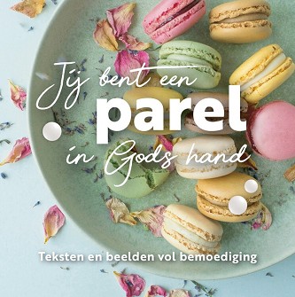 Jij bent een parel in Gods hand